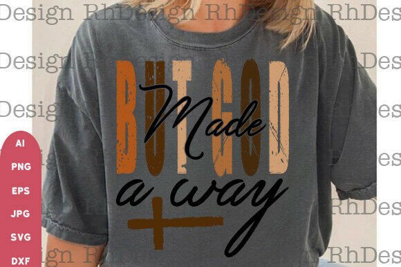 But God Made a Way: Graphics & T-Shirt Design Review