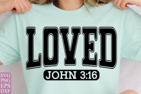 Christian Valentines Png Loved John 31 Graphics T-Shirt