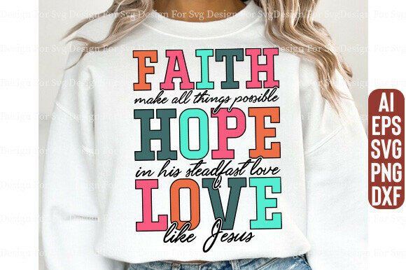 Faith Hope Love PNG: T-Shirt Designs & Graphics Review