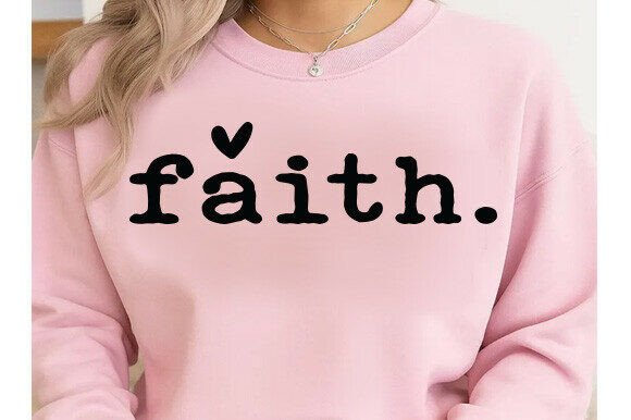 Faith SVG: Christian Graphics for T-Shirt Designs