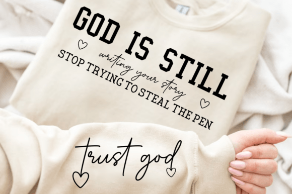 God Is Still SVG: Faith Graphics for T-Shirt Designs