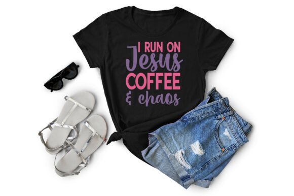 I Run on Jesus Coffee and Chaos: Graphics & T-Shirt Designs