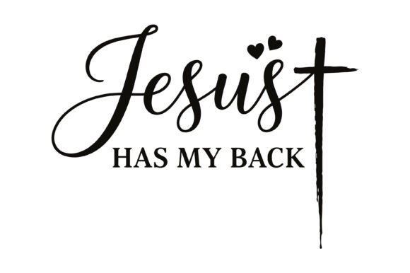 Jesus Has My Back SVG Graphics for T-Shirt Designs