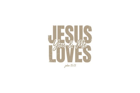 Jesus You and Me Loves: T-Shirt Graphics for Branding