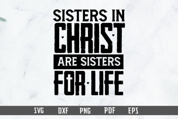Sisters in Christ SVG: Faith-Based Graphics for T-Shirt Designs